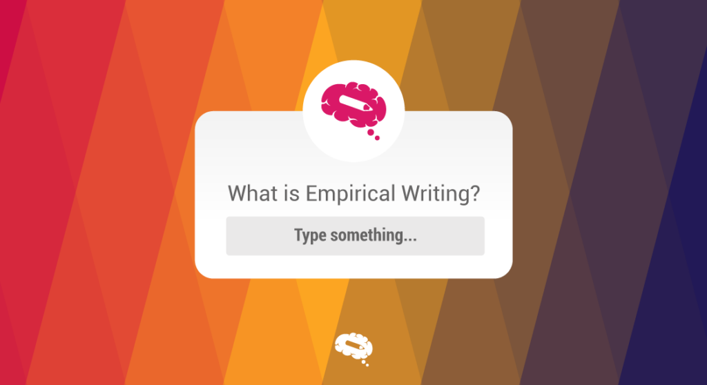 Apa yang dimaksud dengan Penulisan Empiris? Pelajari apa yang dimaksud