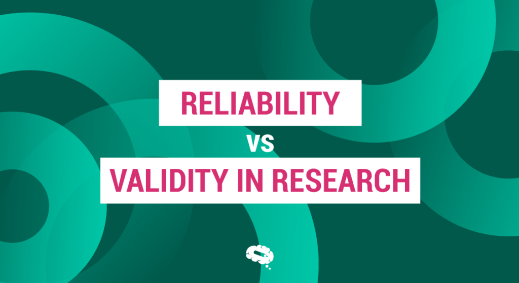 Reliability vs Validity in Research: Measuring What Matters - Mind the ...