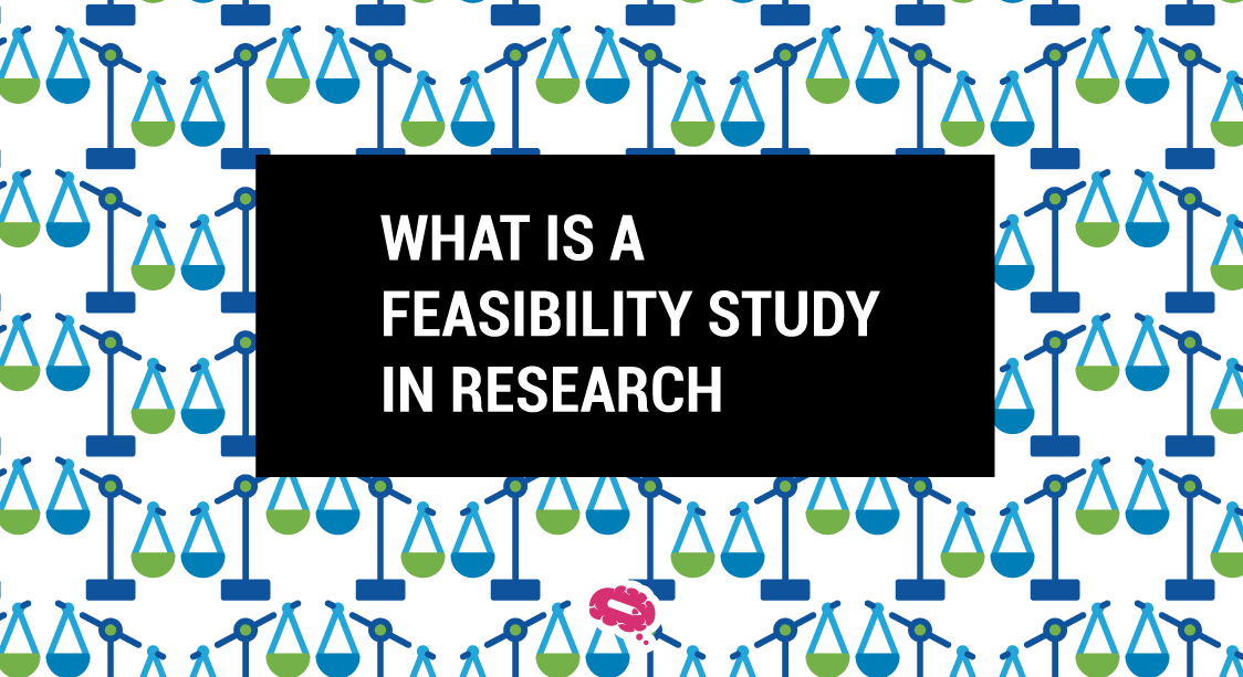 what-is-a-feasibility-study-in-research-blog