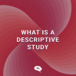 Qu'est-ce qu'une étude descriptive ?