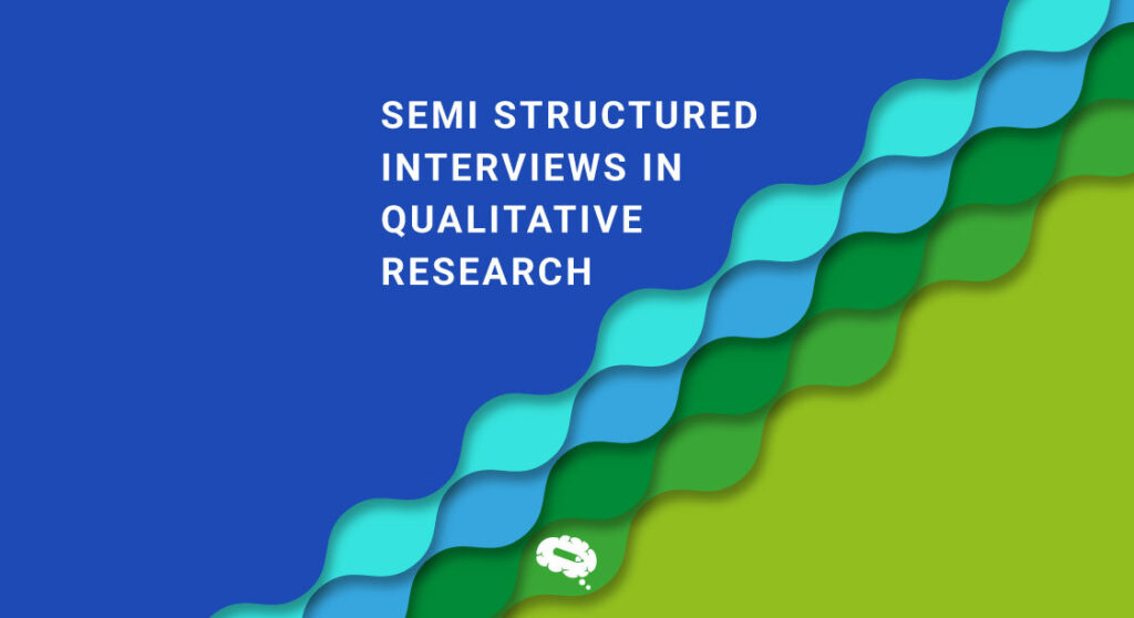 qualitative research using semi structured interviews