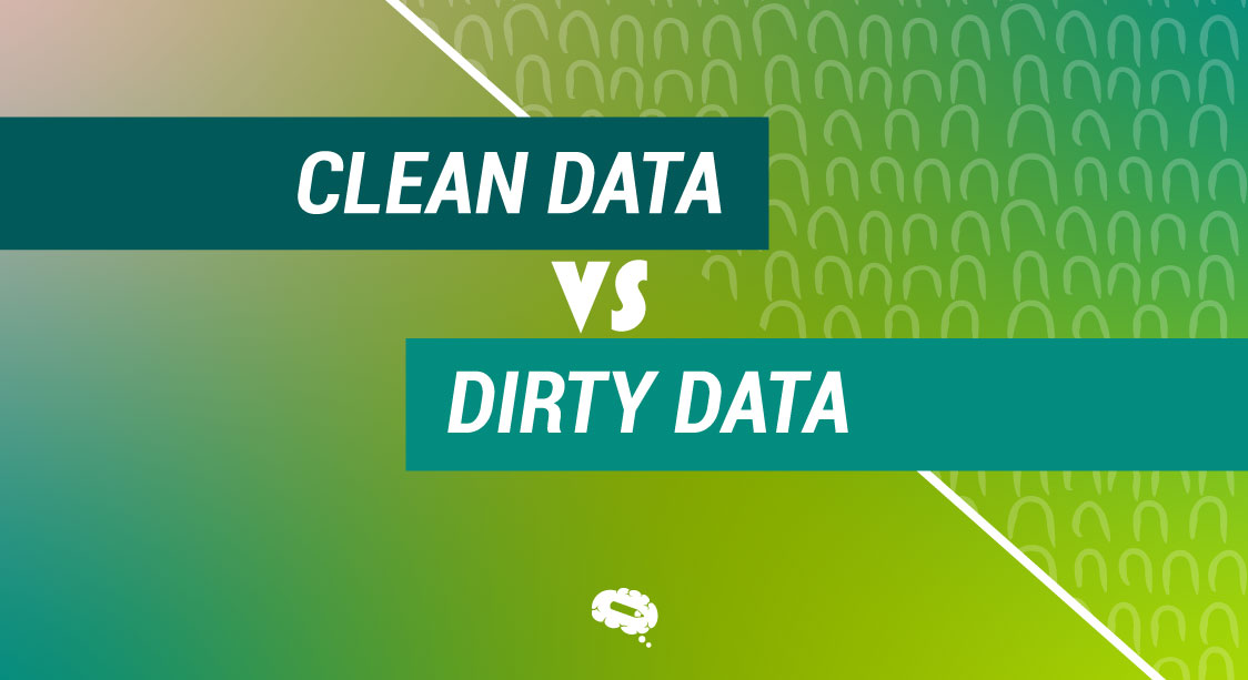 clean data vs dirty data