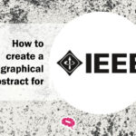 how to create a graphical abstract for IEEE