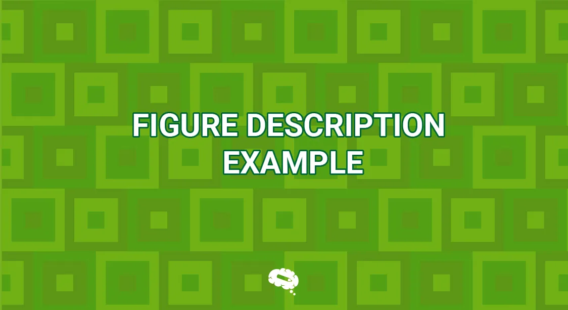 Text 'Figure Description Example' on a green geometric patterned background, highlighting the importance of clear figure explanations.